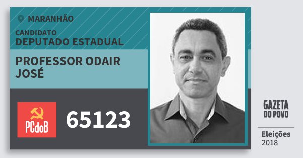 Santinho Professor Odair José 65123 (PC do B) Deputado Estadual | Maranhão | Eleições 2018 Santinho Professor Odair José 65123 (PC do B) Deputado Estadual | Maranhão | Eleições 2018