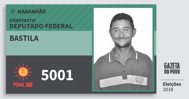 Santinho Bastila 5001 (PSOL) Deputado Federal | Maranhão | Eleições 2018 Santinho Bastila 5001 (PSOL) Deputado Federal | Maranhão | Eleições 2018