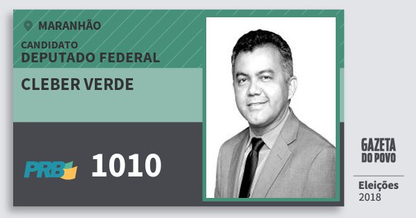 Santinho Cleber Verde 1010 (PRB) Deputado Federal | Maranhão | Eleições 2018 Santinho Cleber Verde 1010 (PRB) Deputado Federal | Maranhão | Eleições 2018