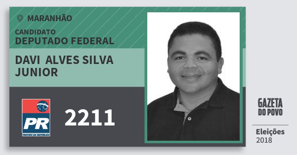 Santinho Davi Alves Silva Junior 2211 (PR) Deputado Federal | Maranhão | Eleições 2018 Santinho Davi Alves Silva Junior 2211 (PR) Deputado Federal | Maranhão | Eleições 2018