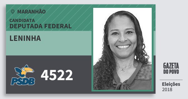 Santinho Leninha 4522 (PSDB) Deputada Federal | Maranhão | Eleições 2018 Santinho Leninha 4522 (PSDB) Deputada Federal | Maranhão | Eleições 2018