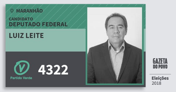 Santinho Luiz Leite 4322 (PV) Deputado Federal | Maranhão | Eleições 2018 Santinho Luiz Leite 4322 (PV) Deputado Federal | Maranhão | Eleições 2018