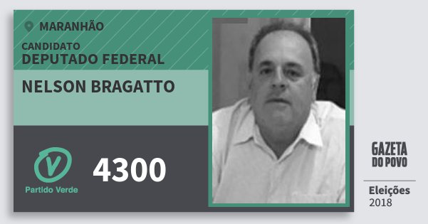 Santinho Nelson Bragatto 4300 (PV) Deputado Federal | Maranhão | Eleições 2018 Santinho Nelson Bragatto 4300 (PV) Deputado Federal | Maranhão | Eleições 2018