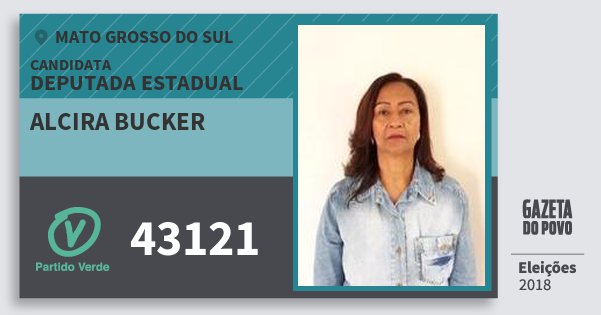 Santinho Alcira Bucker 43121 (PV) Deputada Estadual | Mato Grosso do Sul | Eleições 2018 Santinho Alcira Bucker 43121 (PV) Deputada Estadual | Mato Grosso do Sul | Eleições 2018