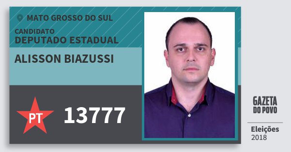 Santinho Alisson Biazussi 13777 (PT) Deputado Estadual | Mato Grosso do Sul | Eleições 2018 Santinho Alisson Biazussi 13777 (PT) Deputado Estadual | Mato Grosso do Sul | Eleições 2018