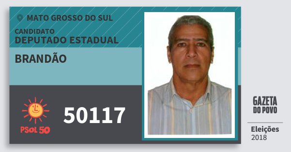 Santinho Brandão 50117 (PSOL) Deputado Estadual | Mato Grosso do Sul | Eleições 2018 Santinho Brandão 50117 (PSOL) Deputado Estadual | Mato Grosso do Sul | Eleições 2018