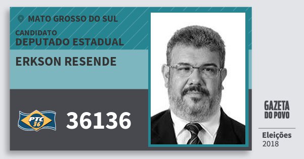 Santinho Erkson Resende 36136 (PTC) Deputado Estadual | Mato Grosso do Sul | Eleições 2018 Santinho Erkson Resende 36136 (PTC) Deputado Estadual | Mato Grosso do Sul | Eleições 2018