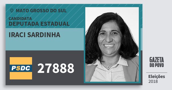 Santinho Iraci Sardinha 27888 (DC) Deputada Estadual | Mato Grosso do Sul | Eleições 2018 Santinho Iraci Sardinha 27888 (DC) Deputada Estadual | Mato Grosso do Sul | Eleições 2018
