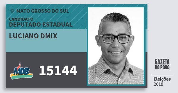 Santinho Luciano Dmix 15144 (MDB) Deputado Estadual | Mato Grosso do Sul | Eleições 2018 Santinho Luciano Dmix 15144 (MDB) Deputado Estadual | Mato Grosso do Sul | Eleições 2018