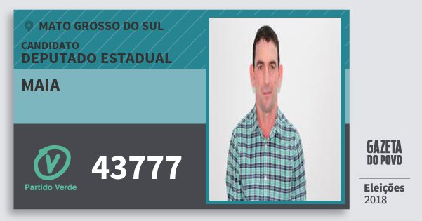 Santinho Maia 43777 (PV) Deputado Estadual | Mato Grosso do Sul | Eleições 2018 Santinho Maia 43777 (PV) Deputado Estadual | Mato Grosso do Sul | Eleições 2018
