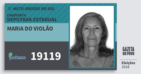 Santinho Maria do Violão 19119 (PODE) Deputada Estadual | Mato Grosso do Sul | Eleições 2018 Santinho Maria do Violão 19119 (PODE) Deputada Estadual | Mato Grosso do Sul | Eleições 2018