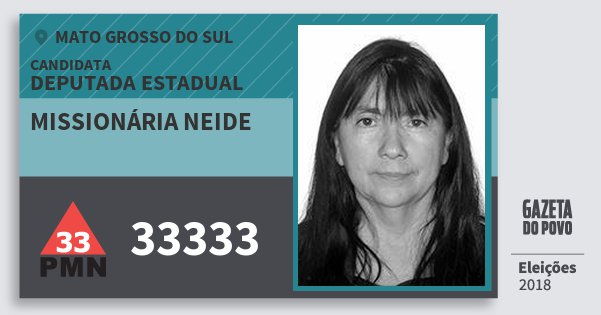 Santinho Missionária Neide 33333 (PMN) Deputada Estadual | Mato Grosso do Sul | Eleições 2018 Santinho Missionária Neide 33333 (PMN) Deputada Estadual | Mato Grosso do Sul | Eleições 2018