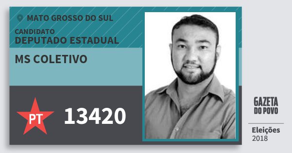 Santinho Ms Coletivo 13420 (PT) Deputado Estadual | Mato Grosso do Sul | Eleições 2018 Santinho Ms Coletivo 13420 (PT) Deputado Estadual | Mato Grosso do Sul | Eleições 2018