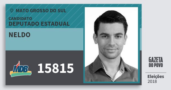 Santinho Neldo 15815 (MDB) Deputado Estadual | Mato Grosso do Sul | Eleições 2018 Santinho Neldo 15815 (MDB) Deputado Estadual | Mato Grosso do Sul | Eleições 2018