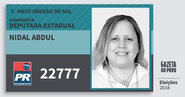 Santinho Nidal Abdul 22777 (PR) Deputada Estadual | Mato Grosso do Sul | Eleições 2018 Santinho Nidal Abdul 22777 (PR) Deputada Estadual | Mato Grosso do Sul | Eleições 2018