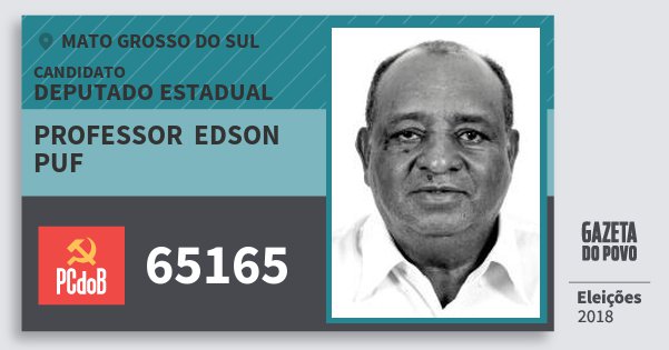 Santinho Professor Edson Puf 65165 (PC do B) Deputado Estadual | Mato Grosso do Sul | Eleições 2018 Santinho Professor Edson Puf 65165 (PC do B) Deputado Estadual | Mato Grosso do Sul | Eleições 2018