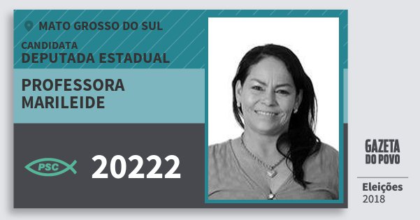Santinho Professora Marileide 20222 (PSC) Deputada Estadual | Mato Grosso do Sul | Eleições 2018 Santinho Professora Marileide 20222 (PSC) Deputada Estadual | Mato Grosso do Sul | Eleições 2018