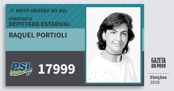 Santinho Raquel Portioli 17999 (PSL) Deputada Estadual | Mato Grosso do Sul | Eleições 2018 Santinho Raquel Portioli 17999 (PSL) Deputada Estadual | Mato Grosso do Sul | Eleições 2018