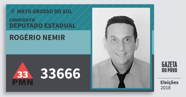 Santinho Rogério Nemir 33666 (PMN) Deputado Estadual | Mato Grosso do Sul | Eleições 2018 Santinho Rogério Nemir 33666 (PMN) Deputado Estadual | Mato Grosso do Sul | Eleições 2018