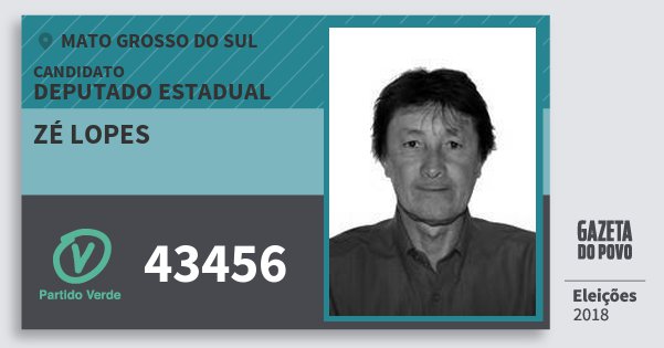 Santinho Zé Lopes 43456 (PV) Deputado Estadual | Mato Grosso do Sul | Eleições 2018 Santinho Zé Lopes 43456 (PV) Deputado Estadual | Mato Grosso do Sul | Eleições 2018