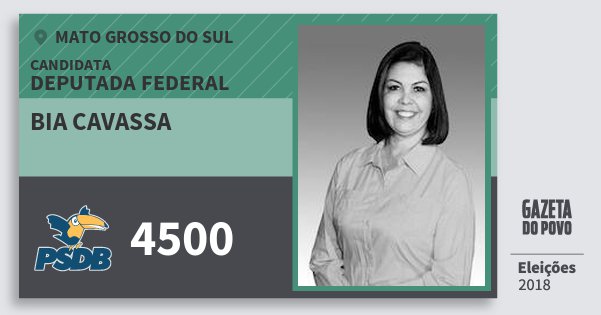 Santinho Bia Cavassa 4500 (PSDB) Deputada Federal | Mato Grosso do Sul | Eleições 2018 Santinho Bia Cavassa 4500 (PSDB) Deputada Federal | Mato Grosso do Sul | Eleições 2018