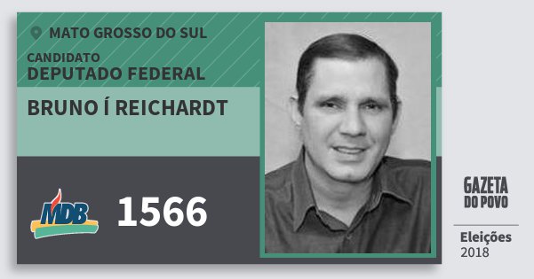 Santinho Bruno Í Reichardt 1566 (MDB) Deputado Federal | Mato Grosso do Sul | Eleições 2018 Santinho Bruno Í Reichardt 1566 (MDB) Deputado Federal | Mato Grosso do Sul | Eleições 2018