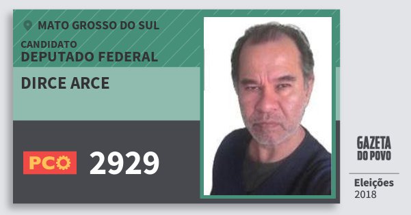 Santinho Dirce Arce 2929 (PCO) Deputado Federal | Mato Grosso do Sul | Eleições 2018 Santinho Dirce Arce 2929 (PCO) Deputado Federal | Mato Grosso do Sul | Eleições 2018