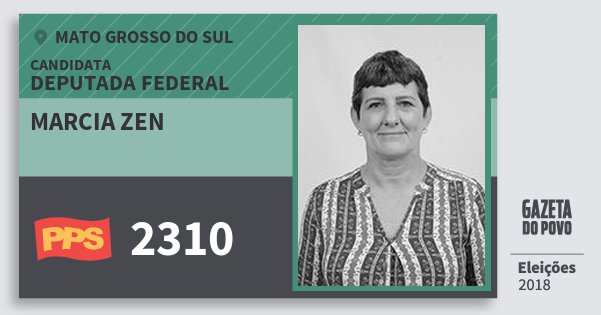 Santinho Marcia Zen 2310 (PPS) Deputada Federal | Mato Grosso do Sul | Eleições 2018 Santinho Marcia Zen 2310 (PPS) Deputada Federal | Mato Grosso do Sul | Eleições 2018