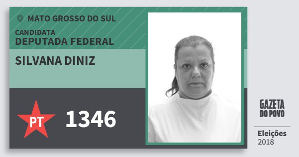 Santinho Silvana Diniz 1346 (PT) Deputada Federal | Mato Grosso do Sul | Eleições 2018 Santinho Silvana Diniz 1346 (PT) Deputada Federal | Mato Grosso do Sul | Eleições 2018
