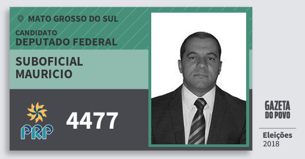 Santinho Suboficial Mauricio 4477 (PRP) Deputado Federal | Mato Grosso do Sul | Eleições 2018 Santinho Suboficial Mauricio 4477 (PRP) Deputado Federal | Mato Grosso do Sul | Eleições 2018