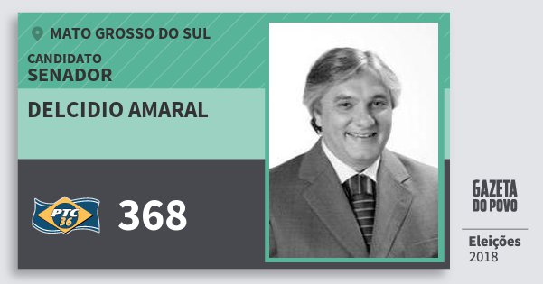 Santinho Delcidio Amaral 368 (PTC) Senador | Mato Grosso do Sul | Eleições 2018 Santinho Delcidio Amaral 368 (PTC) Senador | Mato Grosso do Sul | Eleições 2018