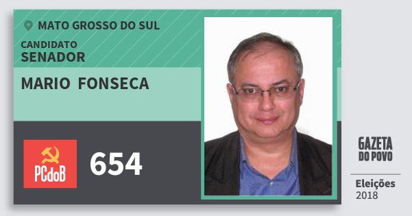 Santinho Mario Fonseca 654 (PC do B) Senador | Mato Grosso do Sul | Eleições 2018 Santinho Mario Fonseca 654 (PC do B) Senador | Mato Grosso do Sul | Eleições 2018