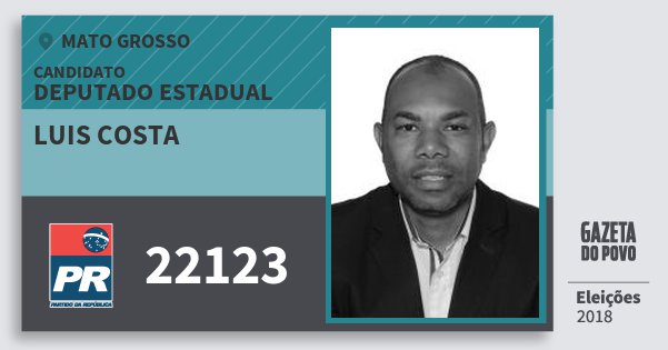 Santinho Luis Costa 22123 (PR) Deputado Estadual | Mato Grosso | Eleições 2018 Santinho Luis Costa 22123 (PR) Deputado Estadual | Mato Grosso | Eleições 2018