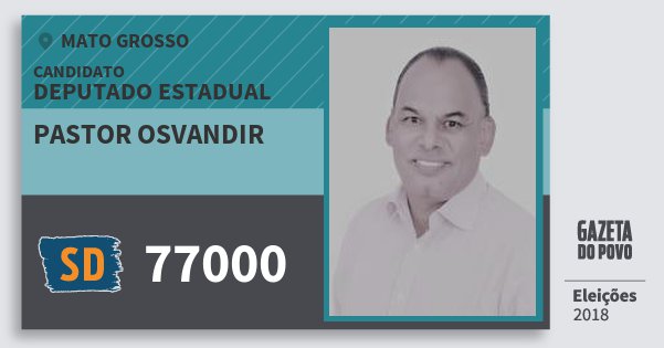 Santinho Pastor Osvandir 77000 (SOLIDARIEDADE) Deputado Estadual | Mato Grosso | Eleições 2018 Santinho Pastor Osvandir 77000 (SOLIDARIEDADE) Deputado Estadual | Mato Grosso | Eleições 2018