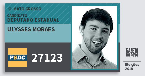 Santinho Ulysses Moraes 27123 (DC) Deputado Estadual | Mato Grosso | Eleições 2018 Santinho Ulysses Moraes 27123 (DC) Deputado Estadual | Mato Grosso | Eleições 2018