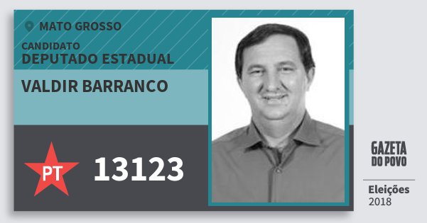Santinho Valdir Barranco 13123 (PT) Deputado Estadual | Mato Grosso | Eleições 2018 Santinho Valdir Barranco 13123 (PT) Deputado Estadual | Mato Grosso | Eleições 2018