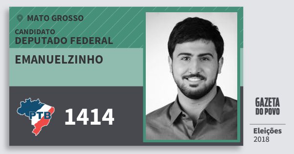 Santinho Emanuelzinho 1414 (PTB) Deputado Federal | Mato Grosso | Eleições 2018 Santinho Emanuelzinho 1414 (PTB) Deputado Federal | Mato Grosso | Eleições 2018