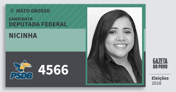 Santinho Nicinha 4566 (PSDB) Deputada Federal | Mato Grosso | Eleições 2018 Santinho Nicinha 4566 (PSDB) Deputada Federal | Mato Grosso | Eleições 2018