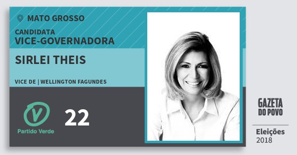 Santinho Sirlei Theis 22 (PV) Vice-Governadora | Mato Grosso | Eleições 2018 Santinho Sirlei Theis 22 (PV) Vice-Governadora | Mato Grosso | Eleições 2018