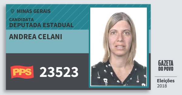 Santinho Andrea Celani 23523 (PPS) Deputada Estadual | Minas Gerais | Eleições 2018 Santinho Andrea Celani 23523 (PPS) Deputada Estadual | Minas Gerais | Eleições 2018