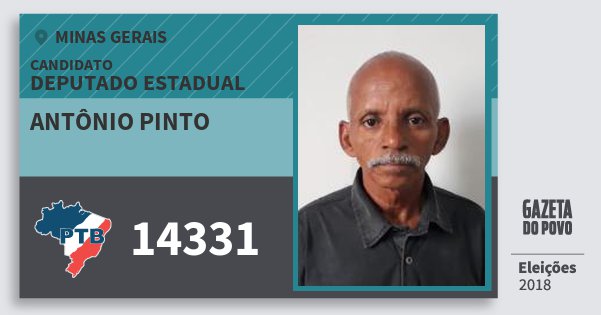 Santinho Antônio Pinto 14331 (PTB) Deputado Estadual | Minas Gerais | Eleições 2018 Santinho Antônio Pinto 14331 (PTB) Deputado Estadual | Minas Gerais | Eleições 2018
