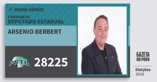 Santinho Arsenio Berbert 28225 (PRTB) Deputado Estadual | Minas Gerais | Eleições 2018 Santinho Arsenio Berbert 28225 (PRTB) Deputado Estadual | Minas Gerais | Eleições 2018