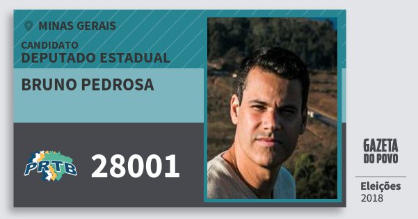 Santinho Bruno Pedrosa 28001 (PRTB) Deputado Estadual | Minas Gerais | Eleições 2018 Santinho Bruno Pedrosa 28001 (PRTB) Deputado Estadual | Minas Gerais | Eleições 2018