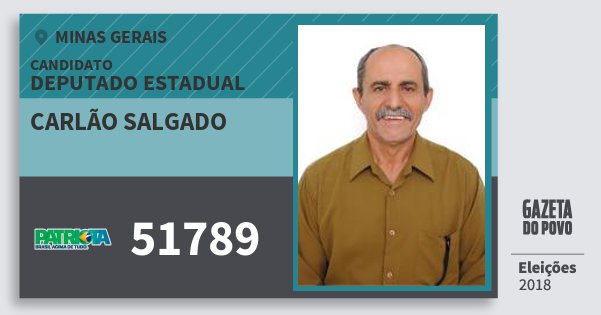 Santinho Carlão Salgado 51789 (PATRI) Deputado Estadual | Minas Gerais | Eleições 2018 Santinho Carlão Salgado 51789 (PATRI) Deputado Estadual | Minas Gerais | Eleições 2018