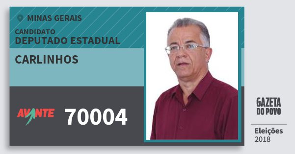 Santinho Carlinhos 70004 (AVANTE) Deputado Estadual | Minas Gerais | Eleições 2018 Santinho Carlinhos 70004 (AVANTE) Deputado Estadual | Minas Gerais | Eleições 2018