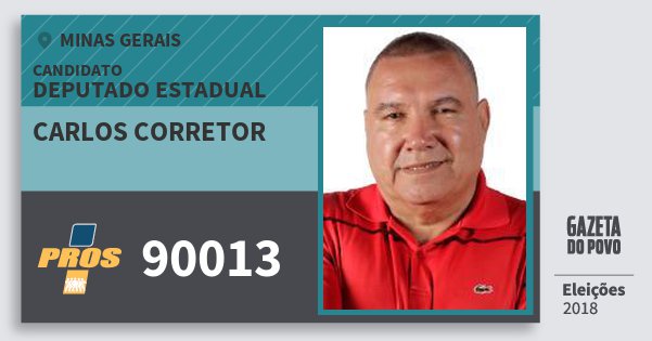 Santinho Carlos Corretor 90013 (PROS) Deputado Estadual | Minas Gerais | Eleições 2018 Santinho Carlos Corretor 90013 (PROS) Deputado Estadual | Minas Gerais | Eleições 2018