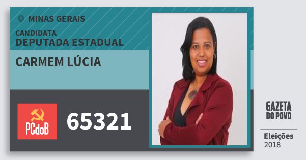 Santinho Carmem Lúcia 65321 (PC do B) Deputada Estadual | Minas Gerais | Eleições 2018 Santinho Carmem Lúcia 65321 (PC do B) Deputada Estadual | Minas Gerais | Eleições 2018