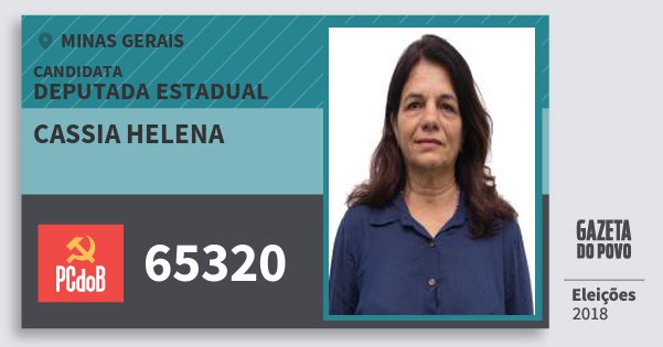 Santinho Cassia Helena 65320 (PC do B) Deputada Estadual | Minas Gerais | Eleições 2018 Santinho Cassia Helena 65320 (PC do B) Deputada Estadual | Minas Gerais | Eleições 2018