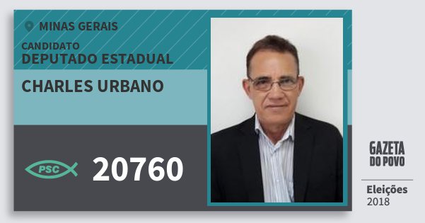 Santinho Charles Urbano 20760 (PSC) Deputado Estadual | Minas Gerais | Eleições 2018 Santinho Charles Urbano 20760 (PSC) Deputado Estadual | Minas Gerais | Eleições 2018