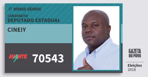 Santinho Cineiy 70543 (AVANTE) Deputado Estadual | Minas Gerais | Eleições 2018 Santinho Cineiy 70543 (AVANTE) Deputado Estadual | Minas Gerais | Eleições 2018